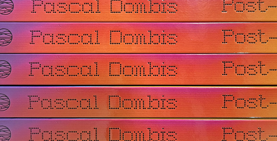 Monograph : Pascal Dombis / Post-Digital, 224 pages (200 color ill.), 23 x 29 cm, bilingual edition (English / French), Edited by Skira
